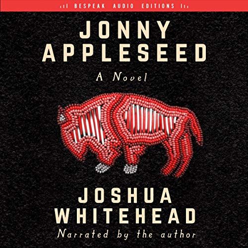 Audiobook cover for Jonny Appleseed by Joshua Whitehead