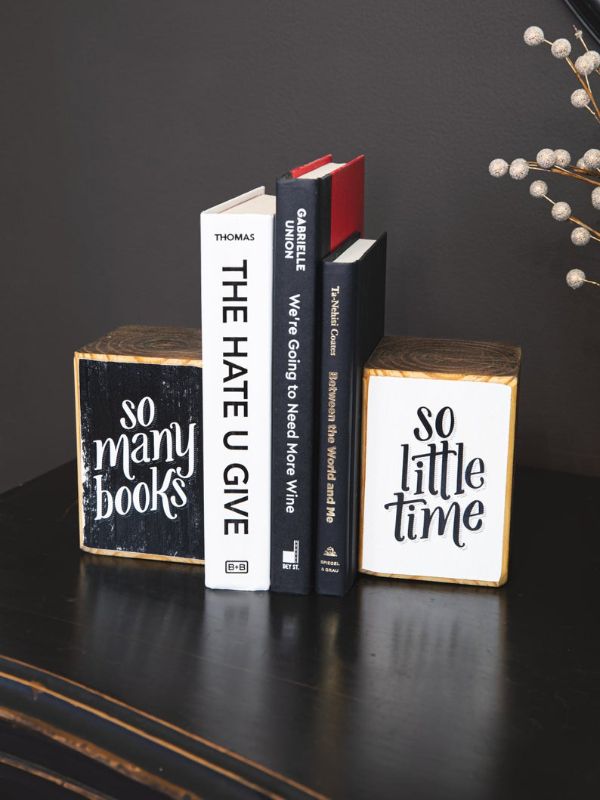 Wood block bookends with "so many books...so little time" written on them