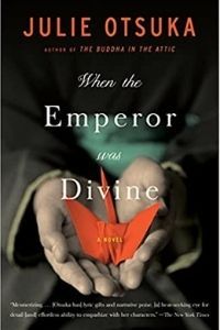 When the Emperor Was Divine by Julie Otsuka cover
