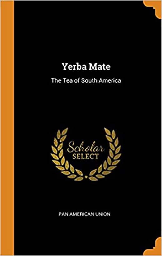 yerba mate: the tea of south america