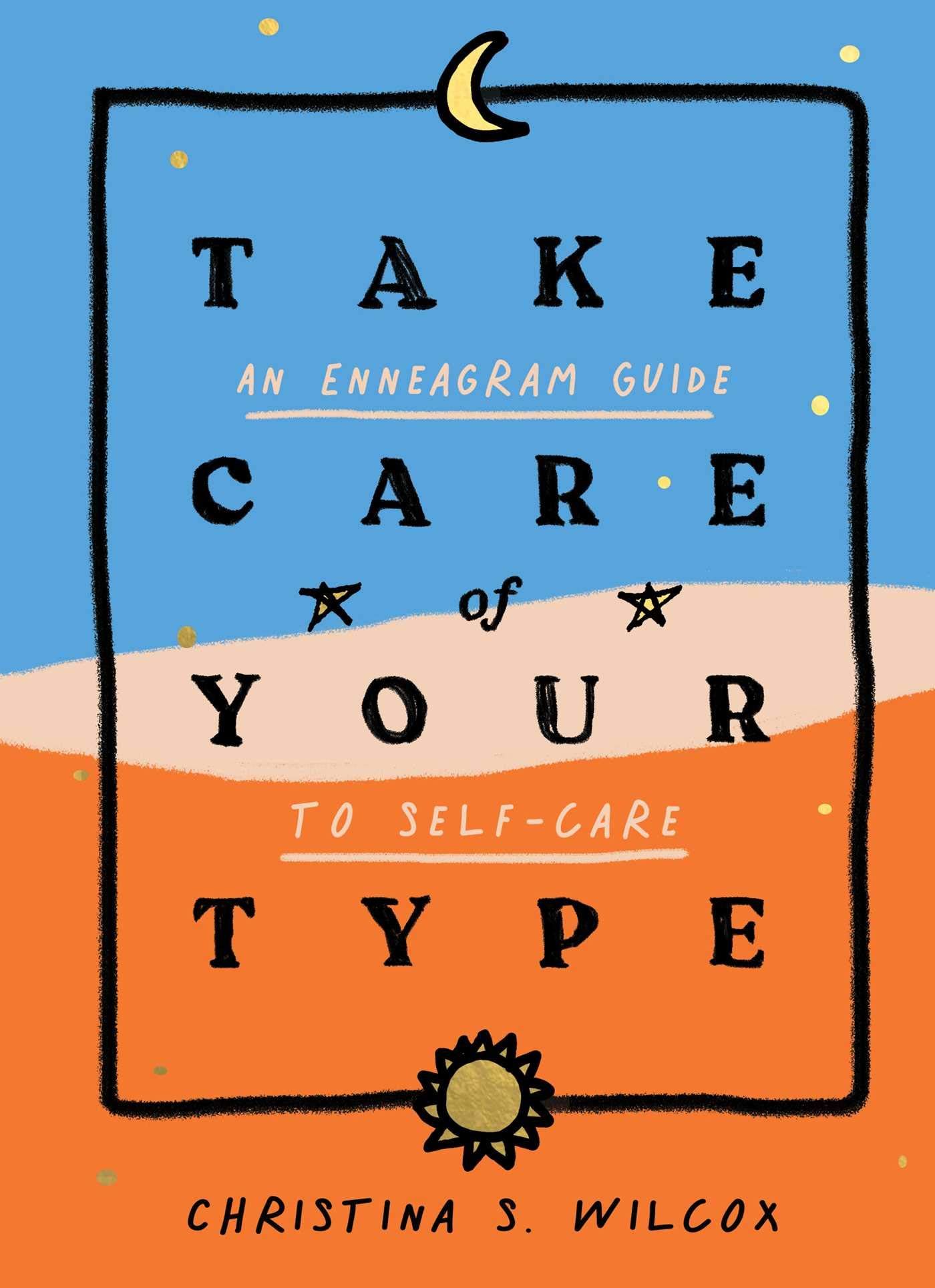 Take Care of Your Type by Christina S Wilcox