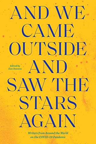 Book Cover of And We Came Outside and Saw the Stars Again, edited by Ilan Stavans