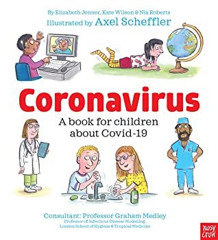 Book Cover of Coronavirus by Elizabeth Jenner, Kate Wilson, Nia Roberts, Axel Scheffler (illustrator)
