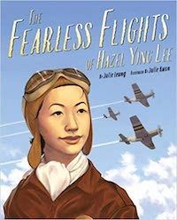 Fearless Flights of Hazel Ying Lee Julie Leung