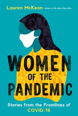 Book Cover of Women of the Pandemic by Lauren McKeon