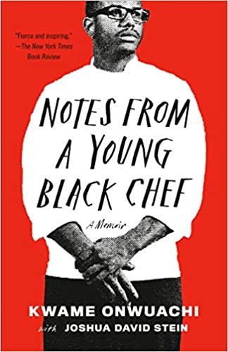 Cover of Notes From a Young Black Chef by Kwame Onwachi