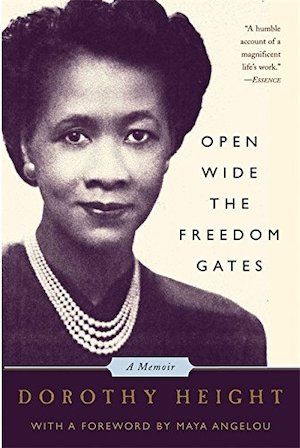 Open Wide the Freedom Gates: A Memoir by Dorothy Height book cover