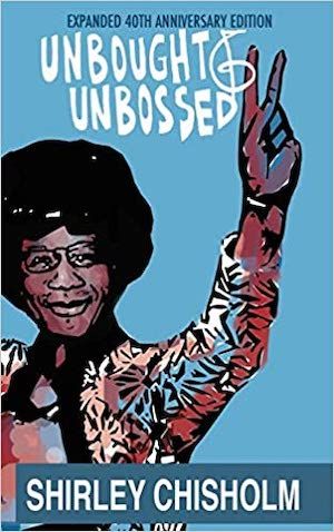 Unbought and Unbossed by Shirley Chisholm book cover