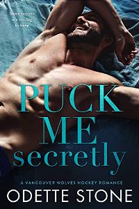 PUCK ME SECRETLY by Odette Stone cover