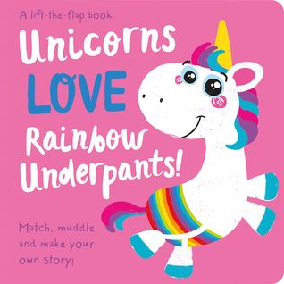 Unicorns LOVE Rainbow Underpants cover