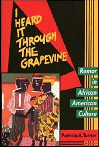 I Heard It Through The Grapevine by Patricia A. Turner