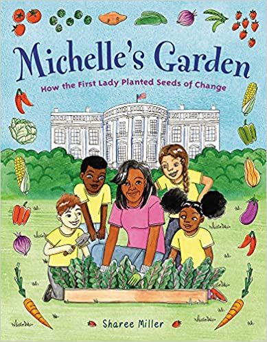 Michelle's Garden- How the First Lady Planted Seeds of Change book cover