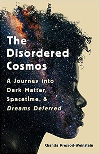 The Disordered Cosmos: A Journey into Dark Matter, Spacetime, and Dreams Deferred book cover