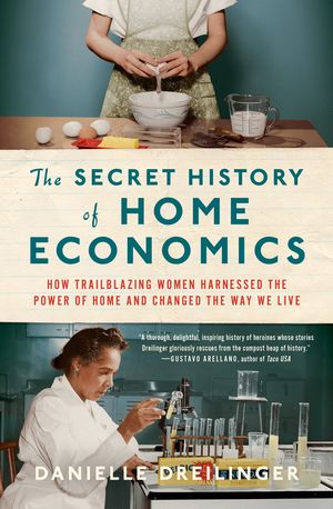 The Secret History of Home Economics book cover
