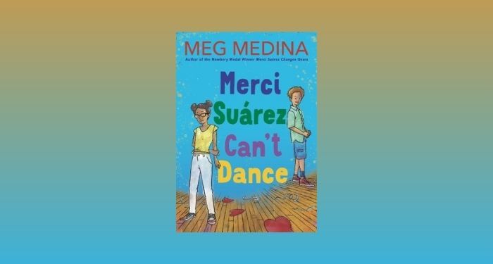 cover image of Merci Suárez Can't Dance by Meg Megina against a gold and aqua gradient background