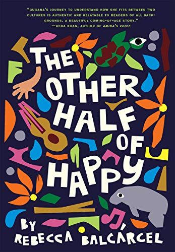 Cover of The Other Half of Happy by Rebecca Balcárcel