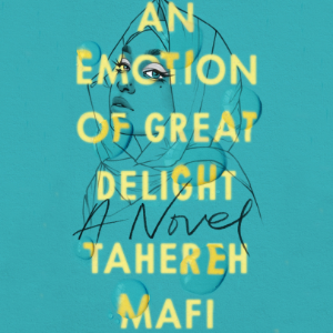 audiobook cover image of An Emotion fo Great Delight by Tahereh Mafi