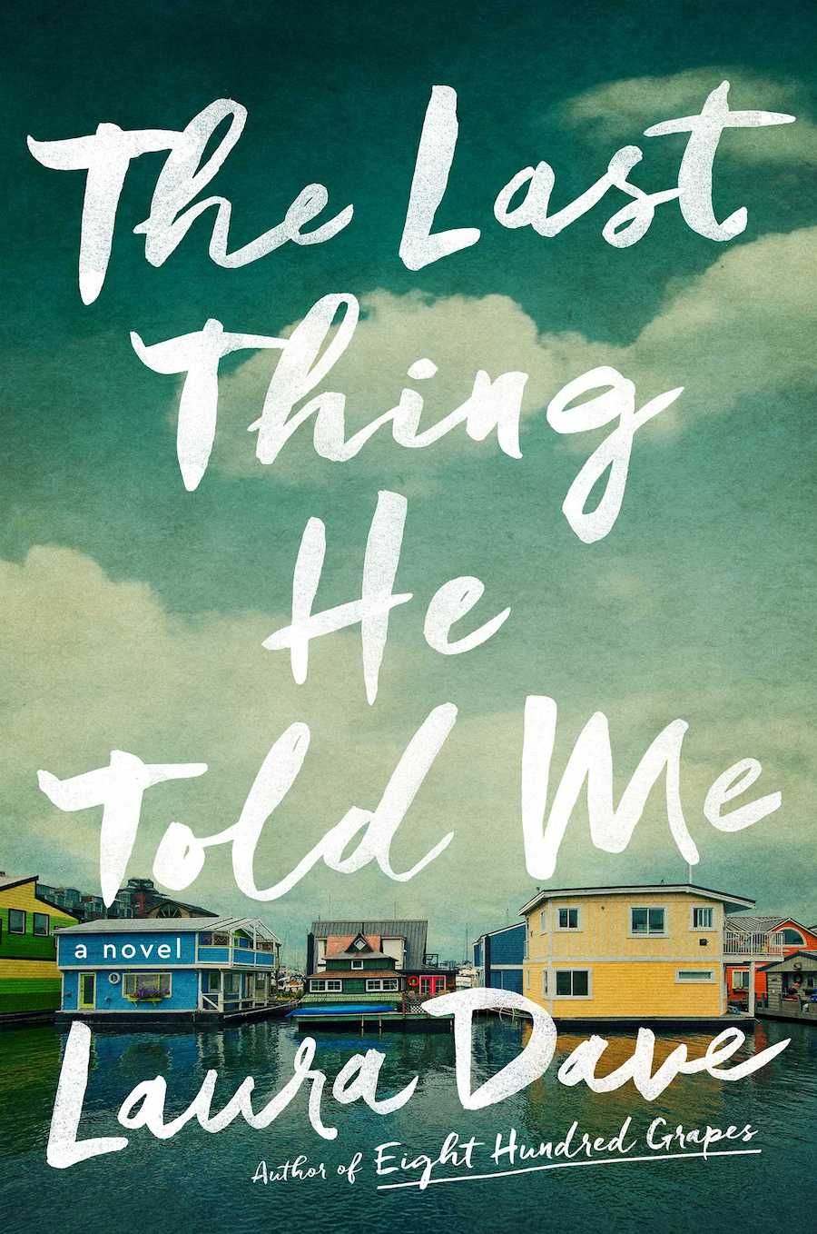 cover image of The Last Thing He Told Me by Laura Dave