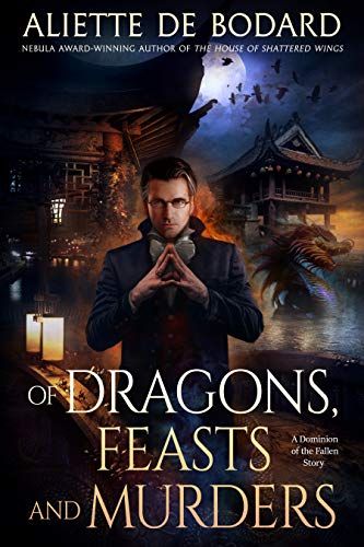 Cover of Of Dragons, Feasts and Murders by Aliette de Bodard