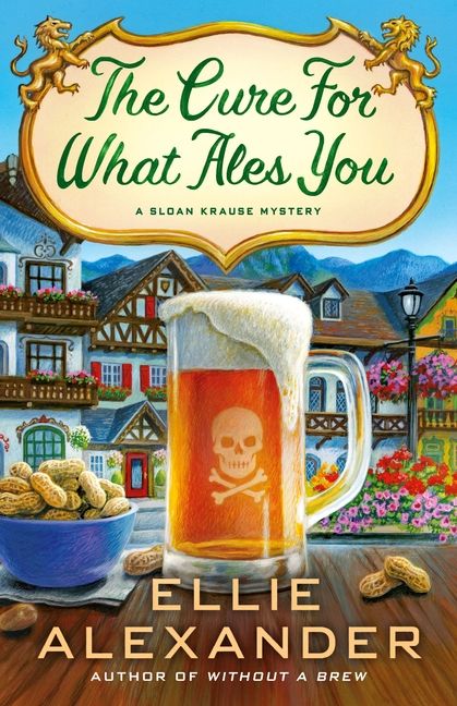 The Cure for What Ales You by Ellie Alexander (Sloan Krause #5)