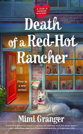 Death of a Red-Hot Rancher (Love is Murder #1) by Mimi Granger