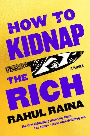 cover image of How to Kidnap the Rich by Rahul Raina