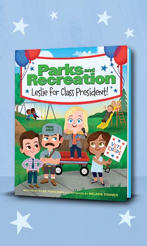cover image of Parks and Recreation: Leslie for Class President! by Robb Pearlman and Melanie Demmer