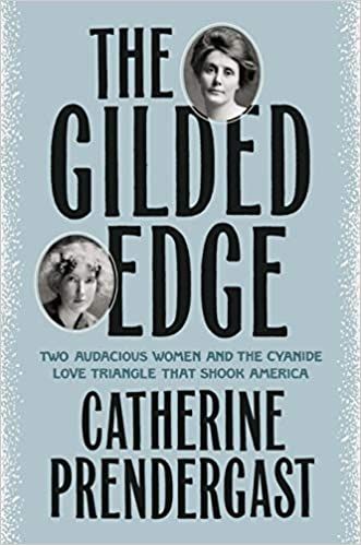 The Gilded Edge- Two Audacious Women and the Cyanide Love Triangle That Shook America