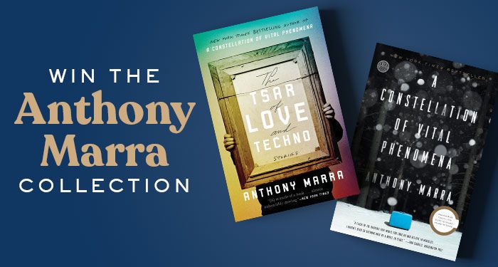 cover images of two Anthony Marra books: Anthony Marra’s books. First book is The Tsar of Love and Techno. Second books is A Constellation of Vital Phenomena