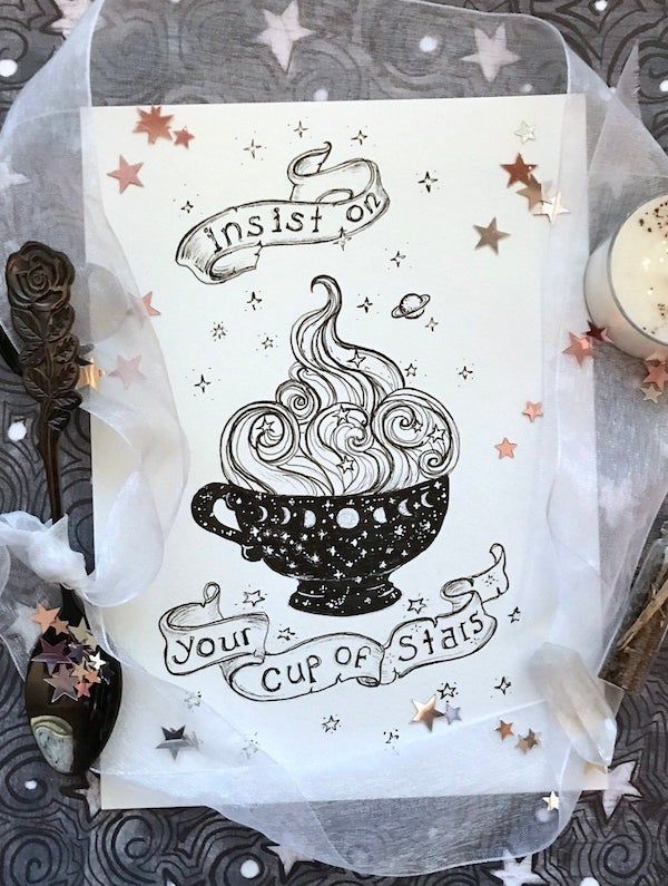 black and white print of a cup overflowing with stars and the words "insist on your cup of stars"