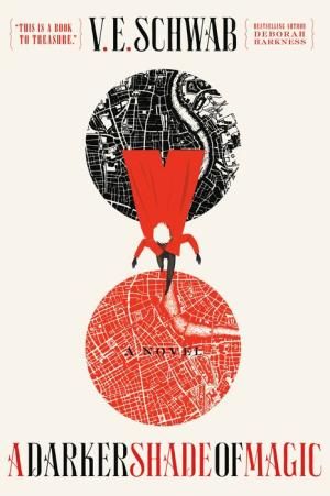 cover of A Darker Shade Of Magic by V.E. Schwab