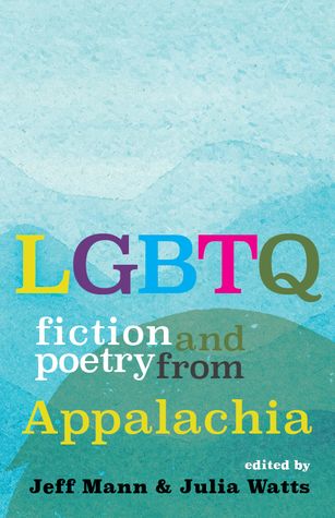 Cover of LGBTQ Fiction and Poetry from Appalachia 