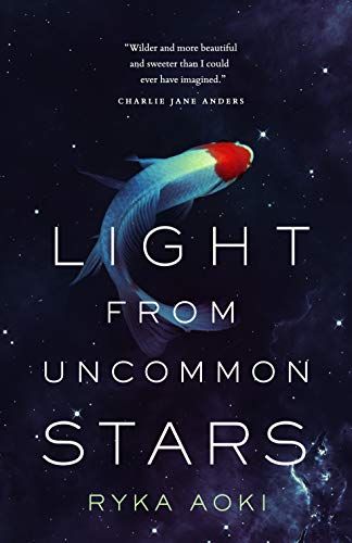 cover of Light From Uncommon Stars, featuring a colorful koi fish floating against the backdrop of space
