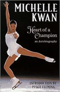 Michelle Kwan Heart of a Champion book cover (books about AAPI athletes)