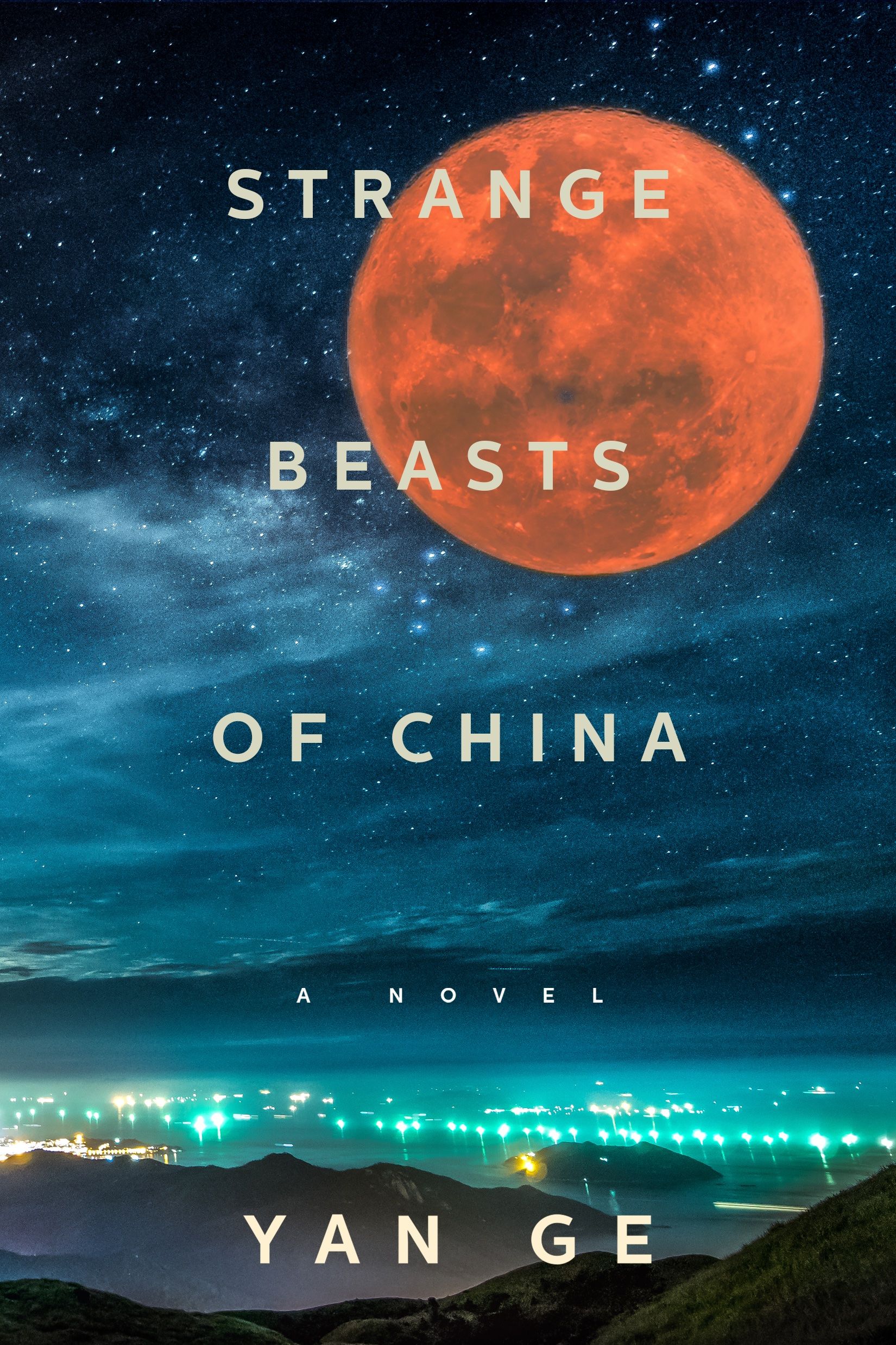 Strange Beasts of China by Yan Ge, translated by Jeremy Tiang