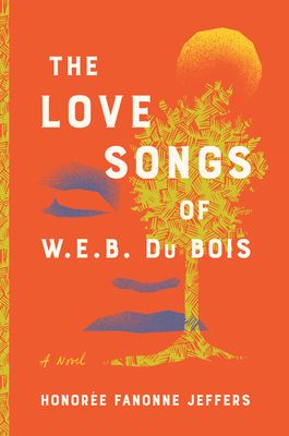 The Love Songs of W.E.B. Du Bois book cover