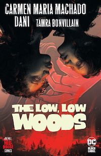 The Low Low Woods by Carmen Maria Machado Cover