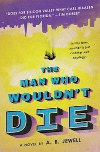 The Man Who Wouldn't Die by A.B. Jewell book cover