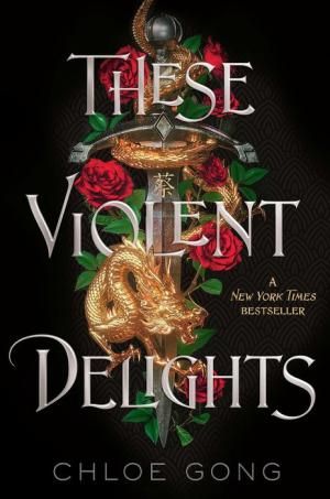 These_Violent_Delights_by_Chloe_Gong_Cover