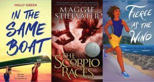 collage of three book covers: On the Same Boat by Holly Green; The Scorpio Races by Maggie Stiefvater and Fierce As the Wind by Tara Wilson Redd