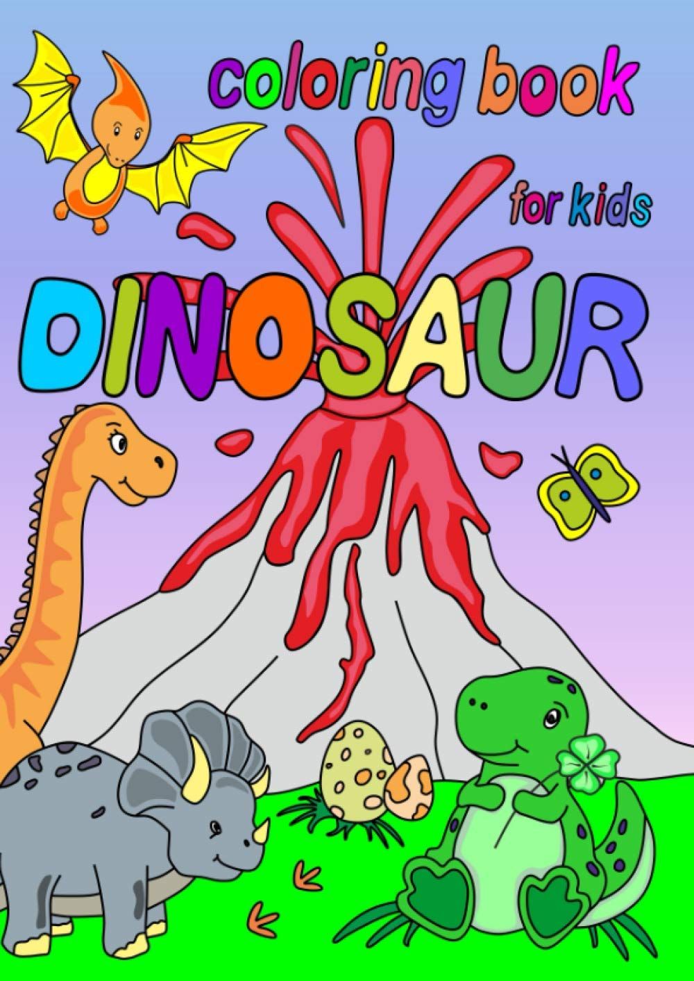 Dinosaur Coloring Book for Kids by ColoredUniverse with an exploding volcano and a few dinosaurs on the cover