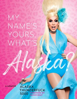 My Name's Yours, What's Alaska? book cover
