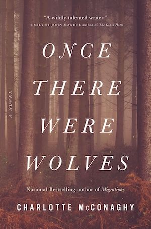 cover image of Once There Were Wolves by Charlotte McConaghy