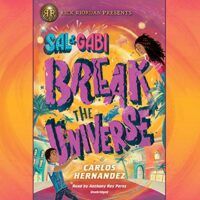 Book cover of Sal and Gabi Break the Universe 