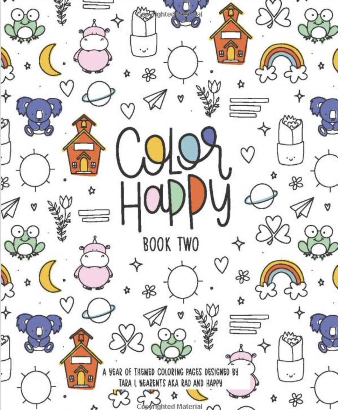Color Happy coloring book by Tara L.  Nearants
