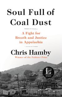 A graphic of the cover of Soul Full of Coal Dust: A Fight for Breath and Justice in Appalachia by Chris Hamby