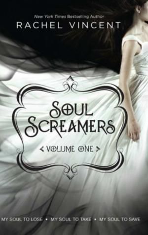 Soul Screamers Volume One by Rachel Vincent Book Cover