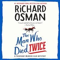 A graphic of the cover of The Man Who Died Twice by Richard Osman