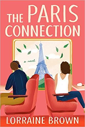 cover image of The Paris Connection by Lorraine Brown showing two people looking out a window to the Eiffel Tower