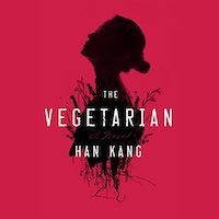 A graphic of The Vegetarian by Han Kang